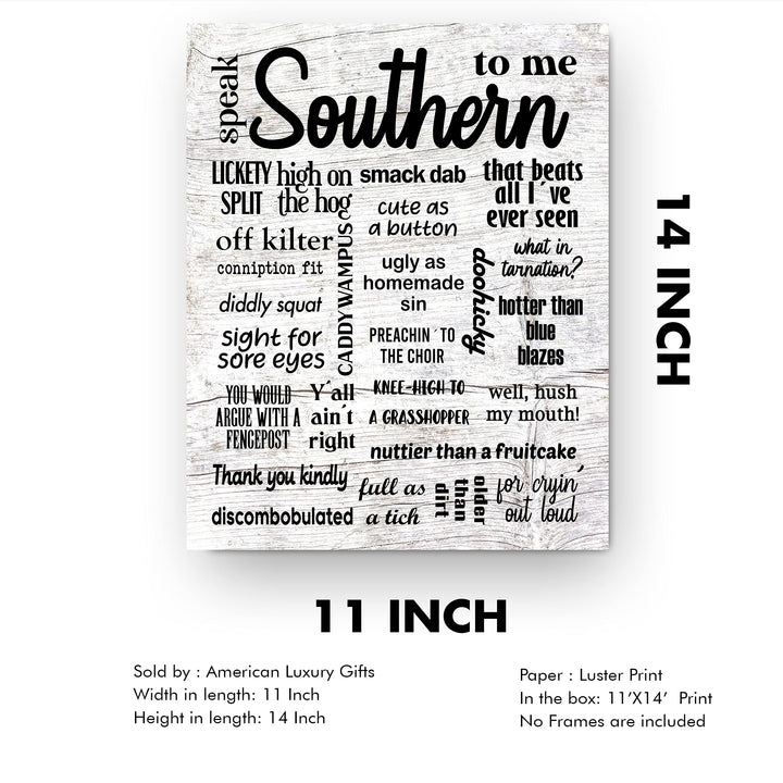 Speak Southern To Me Country Rustic Wall Art-11 x 14" Decorative Farmhouse Print w/Southern Sayings -Ready to Frame. Home-Office-Cafe Decor. Perfect Welcome Sign! Fun Gift! Printed on Photo Paper.