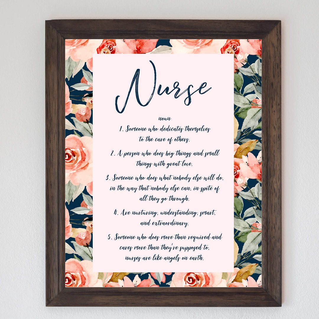 Definition of a Nurse- Inspirational Wall Sign -8 x 10" Floral Typographic Art Print-Ready to Frame. Motivational Home-Office-Nursing School-Clinic Decor. Great Gift of Appreciation for All Nurses!