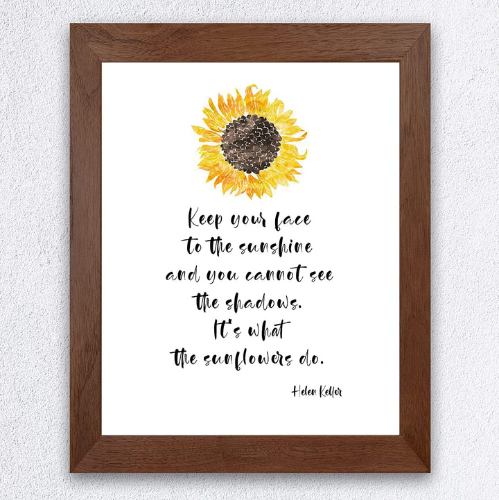 Helen Keller Quotes-"Keep Your Face to the Sunshine-What Sunflowers Do" Inspirational Wall Art-8 x 10"