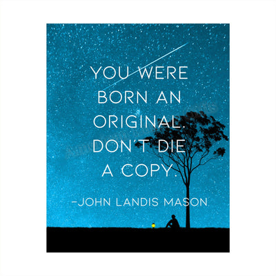 ?You Were Born An Original-Don't Die A Copy? Motivational Wall Art Quotes -8 x 10" Starry Night Poster Print-Ready to Frame. Inspirational Decor for Home-Office-Work-Dorm. Perfect Classroom Sign!