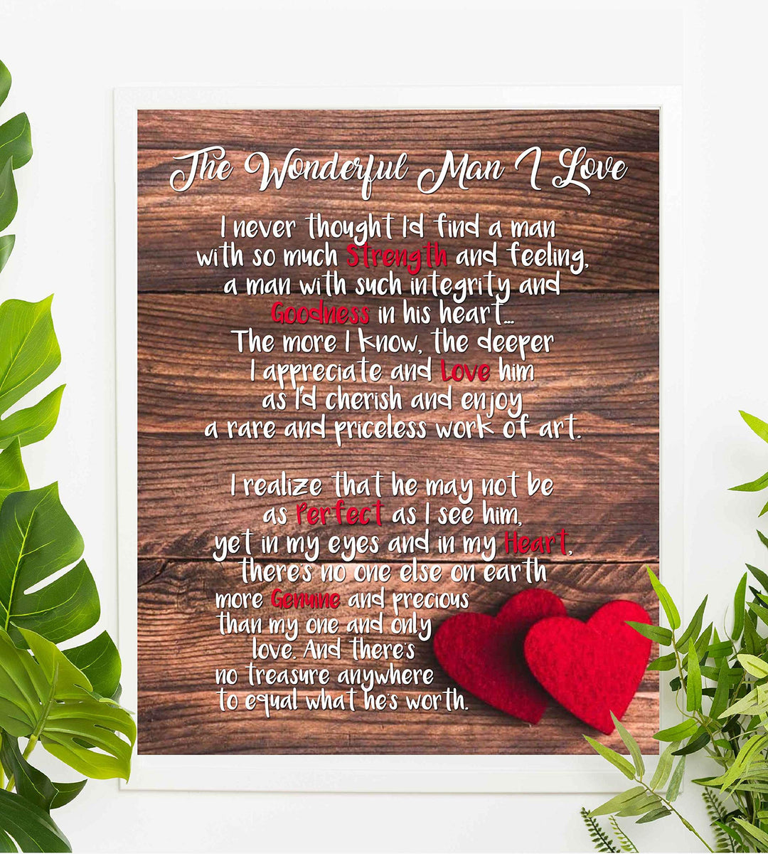 The Wonderful Man I Love Romantic Poem Print -8 x 10" Rustic Wall Art Print w/Replica Wood Design-Ready to Frame. Keepsake Decor for Husband-Boyfriend-Partner. Great Wedding-Anniversary Gift!