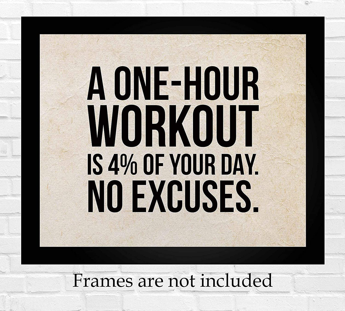 "A One-Hour Workout Is 4% of Your Day" Motivational Exercise Sign -10 x 8"