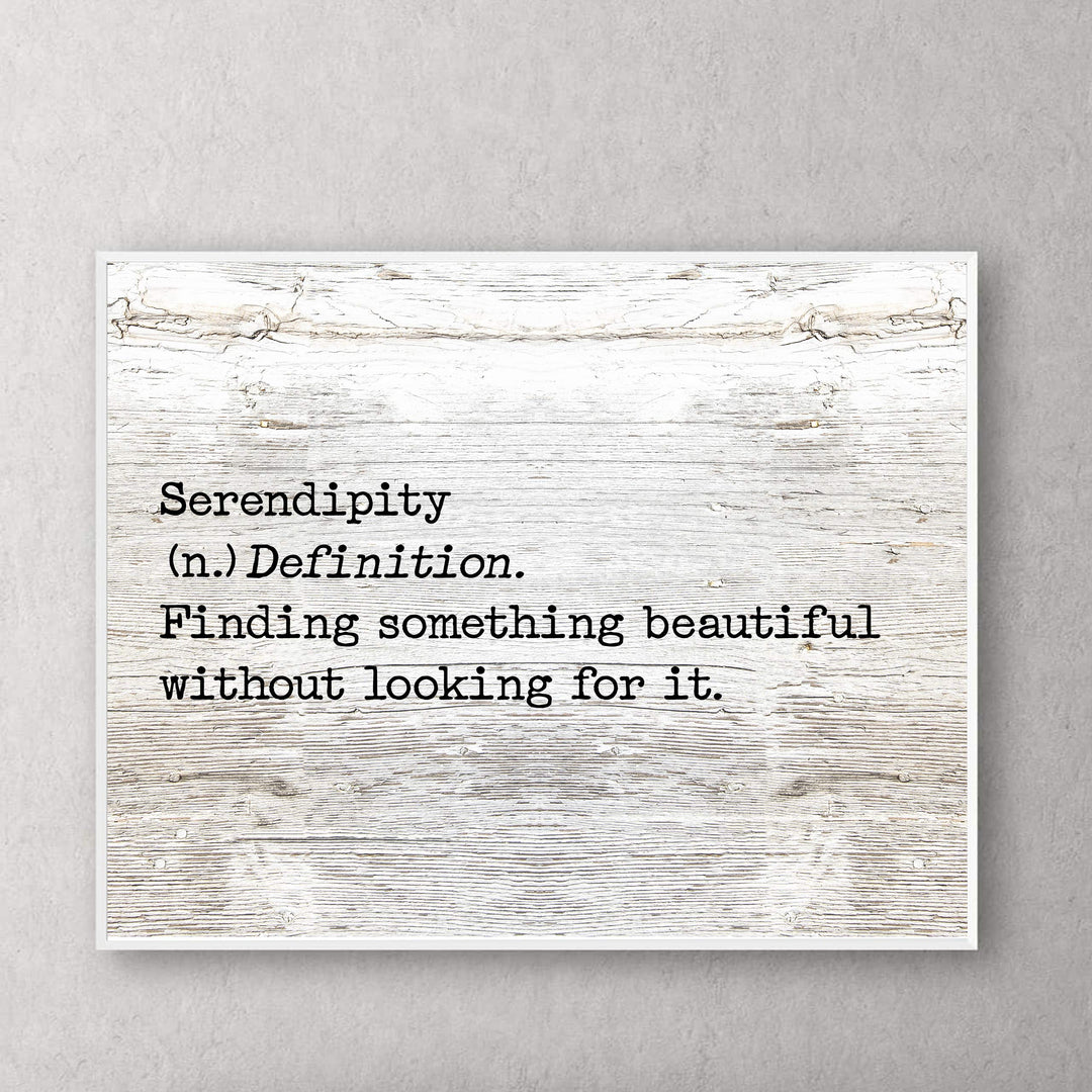 Serendipity-Finding Something Beautiful Inspirational Welcome Sign -14 x 11" Country Rustic Wall Art Print w/Replica Wood Design-Ready to Frame. Ideal Home-Dining-Farmhouse Decor. Printed on Paper.