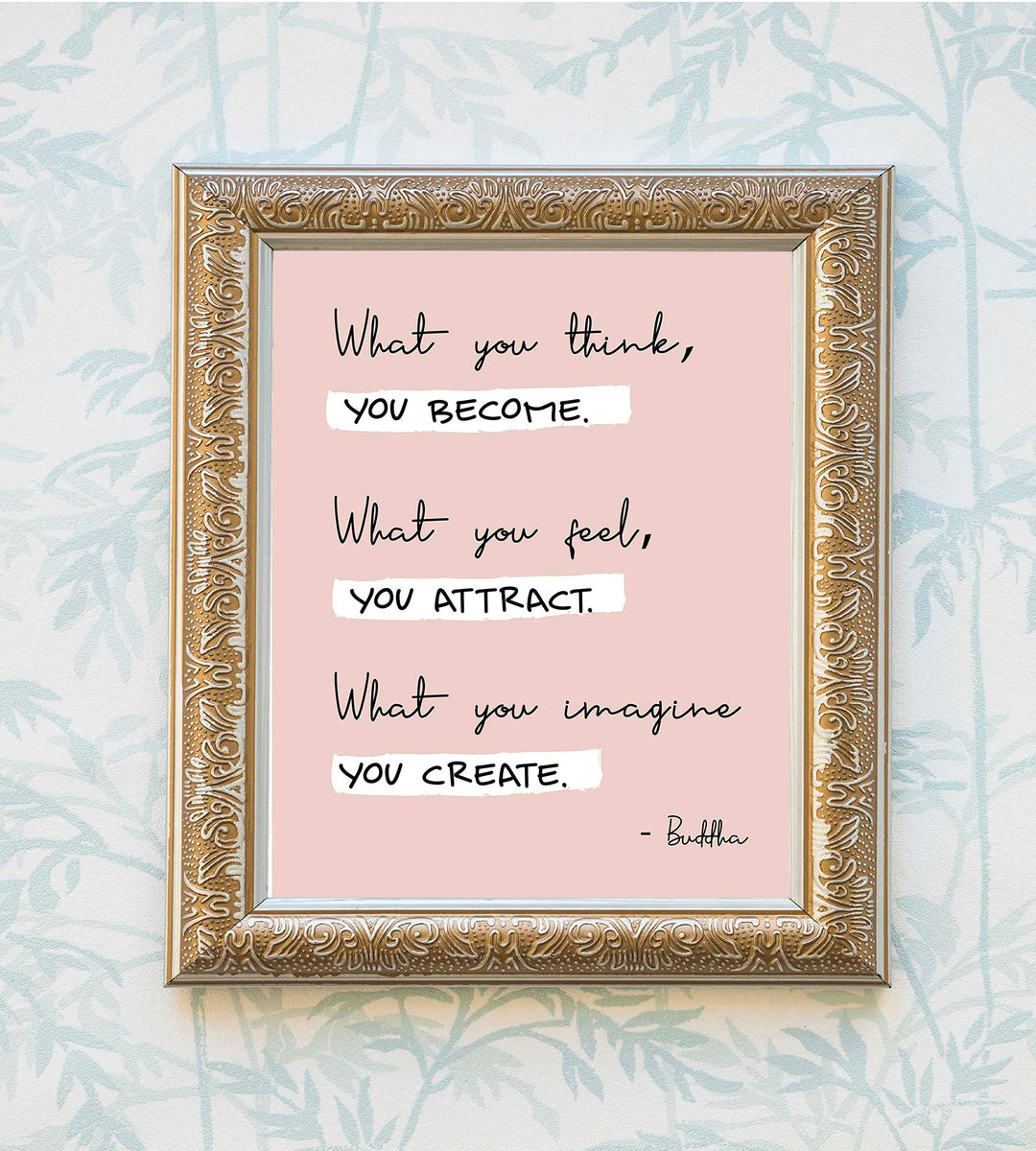 Buddha-"What You Think You Become" Spiritual Quotes Wall Art- 8 x 10" Modern Inspirational Wall Print-Ready to Frame. Positive Home-Studio-Office Decor for Mindfulness. Great Zen Gift &amp; Reminder!