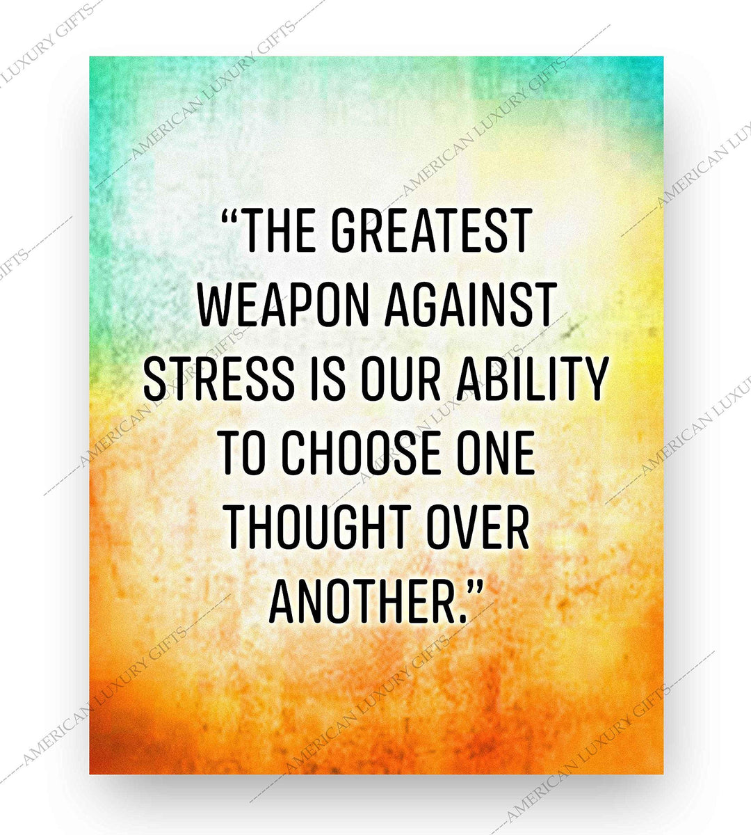 The Greatest Weapon Against Stress Motivational Quotes Wall Art -8 x 10" Modern Typographic Poster Print-Ready to Frame. Inspirational Home-Office-Classroom Decor. Choose Positive Thoughts!
