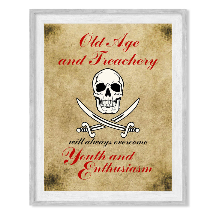 ?Old Age and Treachery?-Funny Pirate Wall Art -8 x 10" Replica Distressed Skull Print-Ready to Frame. Sarcastic Decor for Home-Office-Bar-Shop-Man Cave Decor. Fun Sign &amp; Great Gift! Printed on Paper.