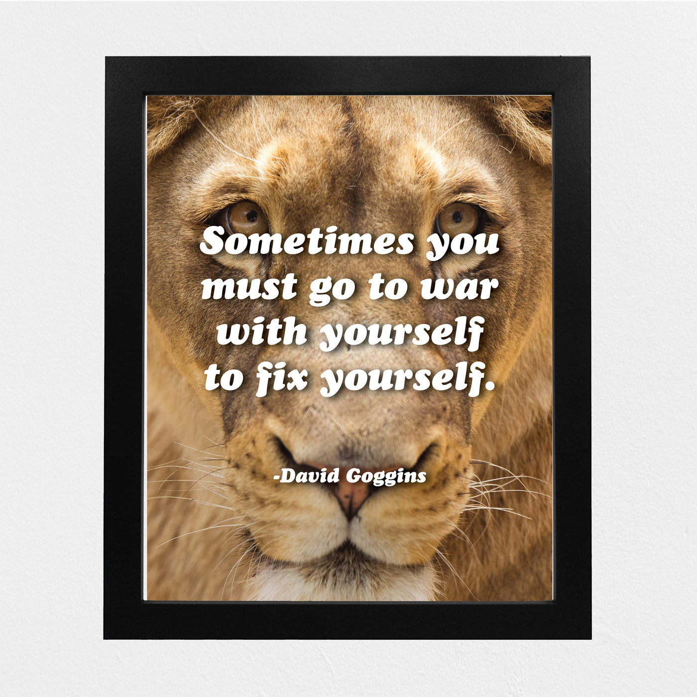 Sometimes You Must Go to War With Yourself to Fix Yourself- Motivational Quotes Wall Art -8 x 10" Lion Image Poster Print-Ready to Frame. Inspirational Home-School-Office-Gym Decor. Great Advice!