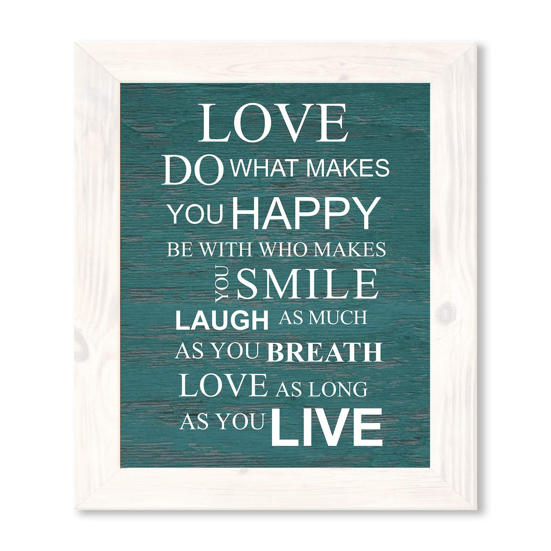 Love-Do What Makes You Happy Motivational Quotes Wall Art Sign - 11 x 14" Inspirational Poster Print-Ready to Frame. Home-Office-School-Dorm Decor. Great Reminders for All! Printed on Paper.