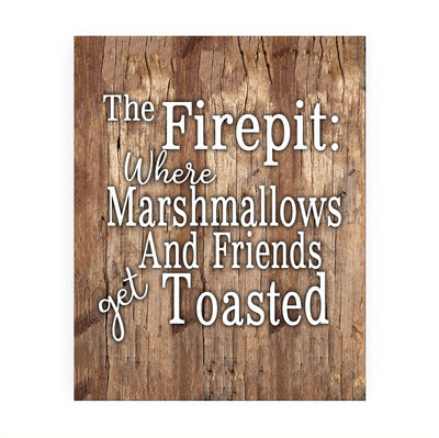 Welcome to Our Fire Pit -Get Toasted- Funny Backyard Outdoors Sign -8 x 10" Retro Camp Wall Art Print -Ready to Frame. Rustic Home-Patio-Deck Decor. Perfect Decoration for the Cabin-Lodge!