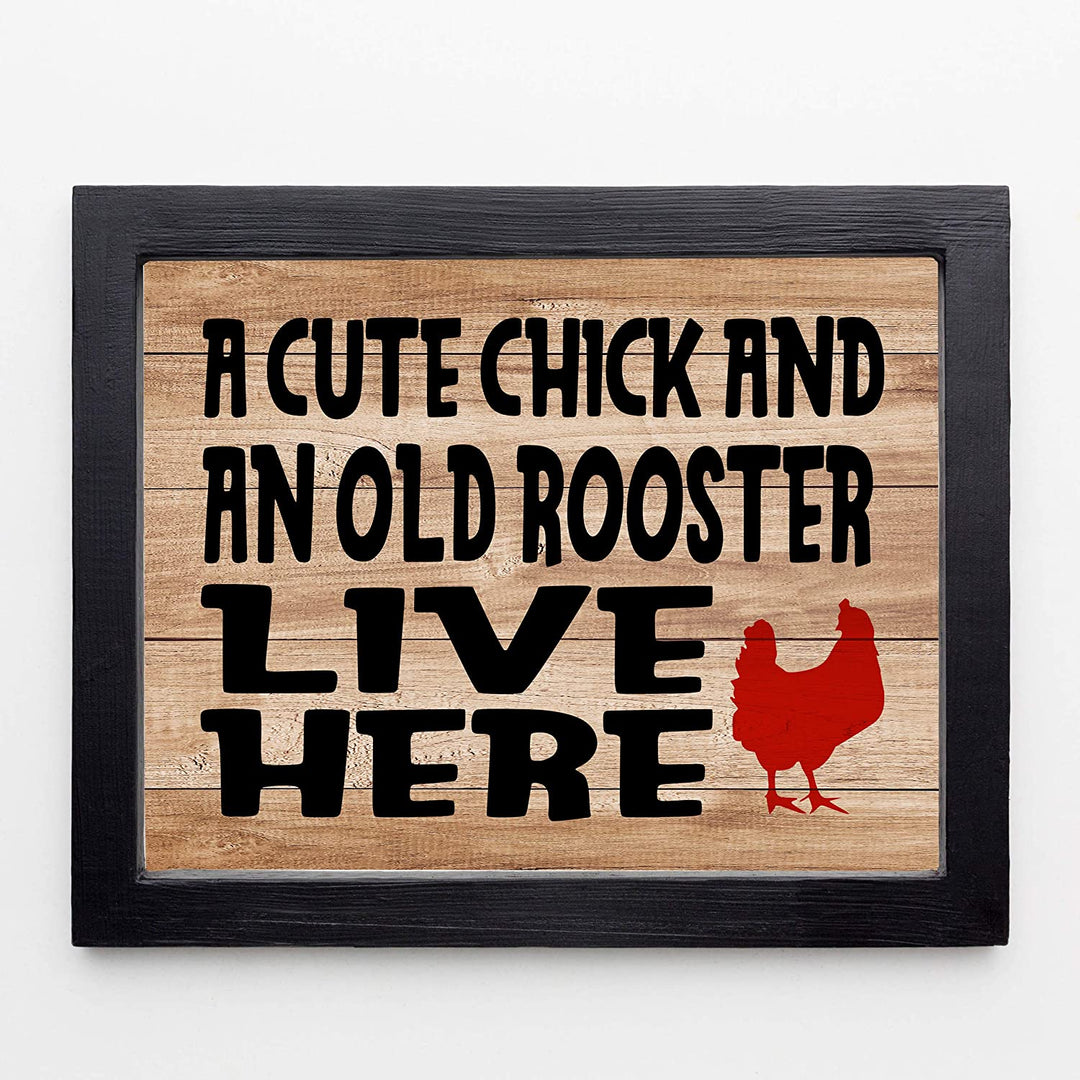 "Cute Chick &amp; Old Rooster Live Here"-Funny Farmhouse Wall Sign-10 x 8"