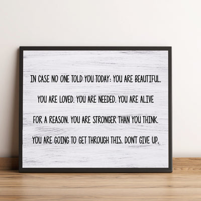 You Are Beautiful, Loved, Needed-Don't Give Up-Inspirational Wall Art-10x8" Motivational Print-Ready to Frame. Home-Office-Farmhouse Decor. Great Gift to Inspire Confidence! Printed on Photo Paper.