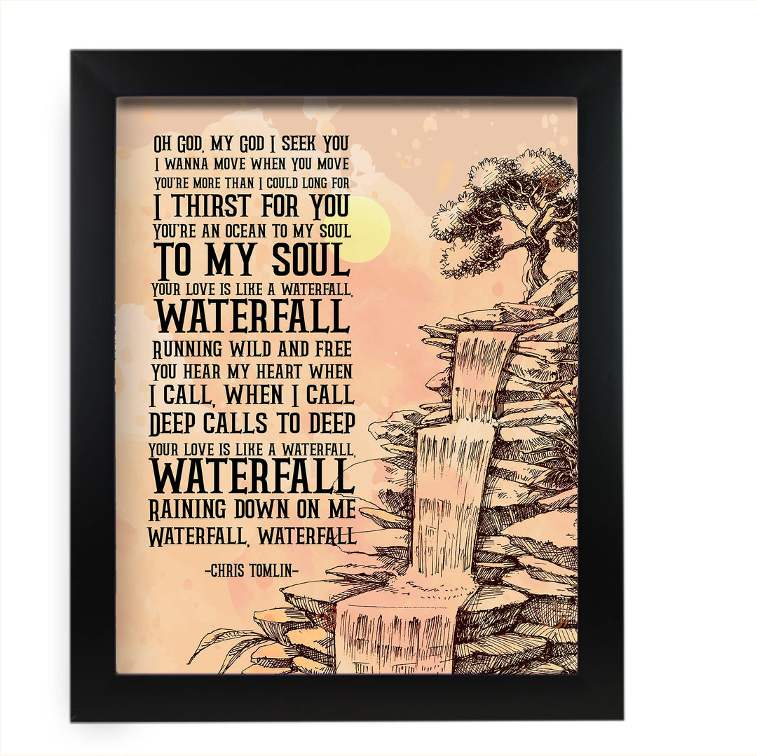 Chris Tomlin-"Waterfall" Song Lyrics Wall Art -11 x 14" Worship Music Poster Print -Ready to Frame. Inspirational Home-Office-Studio-Church-Dorm Decor. Perfect Gift for Christian Music Fans!