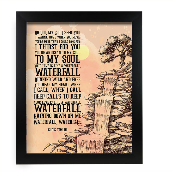 Chris Tomlin-"Waterfall" Song Lyrics Wall Art -11 x 14" Worship Music Poster Print -Ready to Frame. Inspirational Home-Office-Studio-Church-Dorm Decor. Perfect Gift for Christian Music Fans!