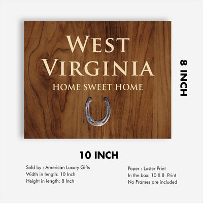 West Virginia-Home Sweet Home Inspirational Family Wall Decor-10x8" Country Rustic Art Print-Ready to Frame. Home-Office-Welcome-Farmhouse Decor. Perfect Housewarming Gift! Printed on Photo Paper.