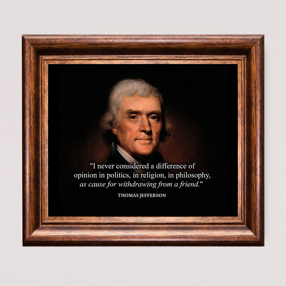 Thomas Jefferson Quotes-"Never Considered a Difference of Opinion"-10 x 8" Political Wall Art Print-Ready to Frame. Jefferson Presidential Portrait Replica for Home-Office-School-Library Decor.