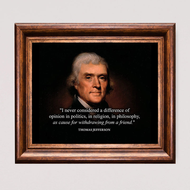 Thomas Jefferson Quotes-"Never Considered a Difference of Opinion"-10 x 8" Political Wall Art Print-Ready to Frame. Jefferson Presidential Portrait Replica for Home-Office-School-Library Decor.
