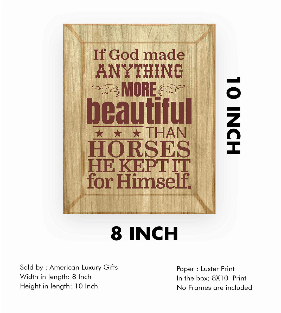 If God Made Anything More Beautiful Than Horses Wall Art Print-8 x 10"-Ready to Frame. Rustic Poster Print w/Distressed Wood Design. Ideal Home-Office-Barn Decor. Perfect for Vets &amp; Horse Lovers!