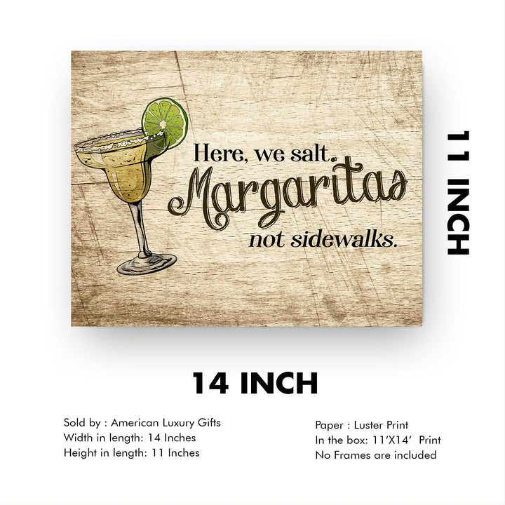 Here, We Salt Margaritas-Not Sidewalks Funny Beer &amp; Alcohol Sign-Beach Wall Decor -14 x 11" Rustic Poster Print-Ready to Frame. Home-Kitchen-Bar-Beach House Decor. Fun Gift! Printed on Photo Paper.