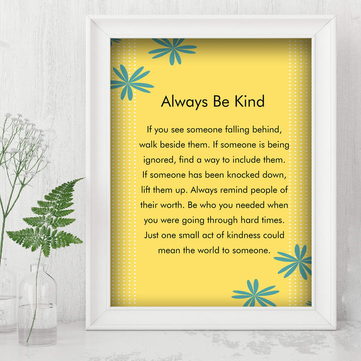 ?Always Be Kind?-Inspirational Wall Art -8 x 10" Floral Typographic Poster Print-Ready to Frame. Motivational Decor for Home-Office-School-Dorm. Great Classroom Sign! Reminder-Be Kind To Everyone!