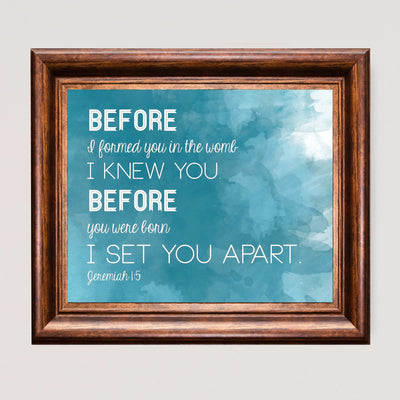 Before I Formed You in the Womb I Knew You-Bible Verse Wall Art -8 x 10"- Christian Scripture Print -Ready to Frame. Home-Office-School-Church-Nursery Decor. Great Religious Gift! Jeremiah 1:5.