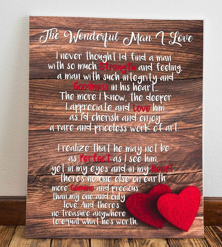 The Wonderful Man I Love Romantic Poem Print -8 x 10" Rustic Wall Art Print w/Replica Wood Design-Ready to Frame. Keepsake Decor for Husband-Boyfriend-Partner. Great Wedding-Anniversary Gift!