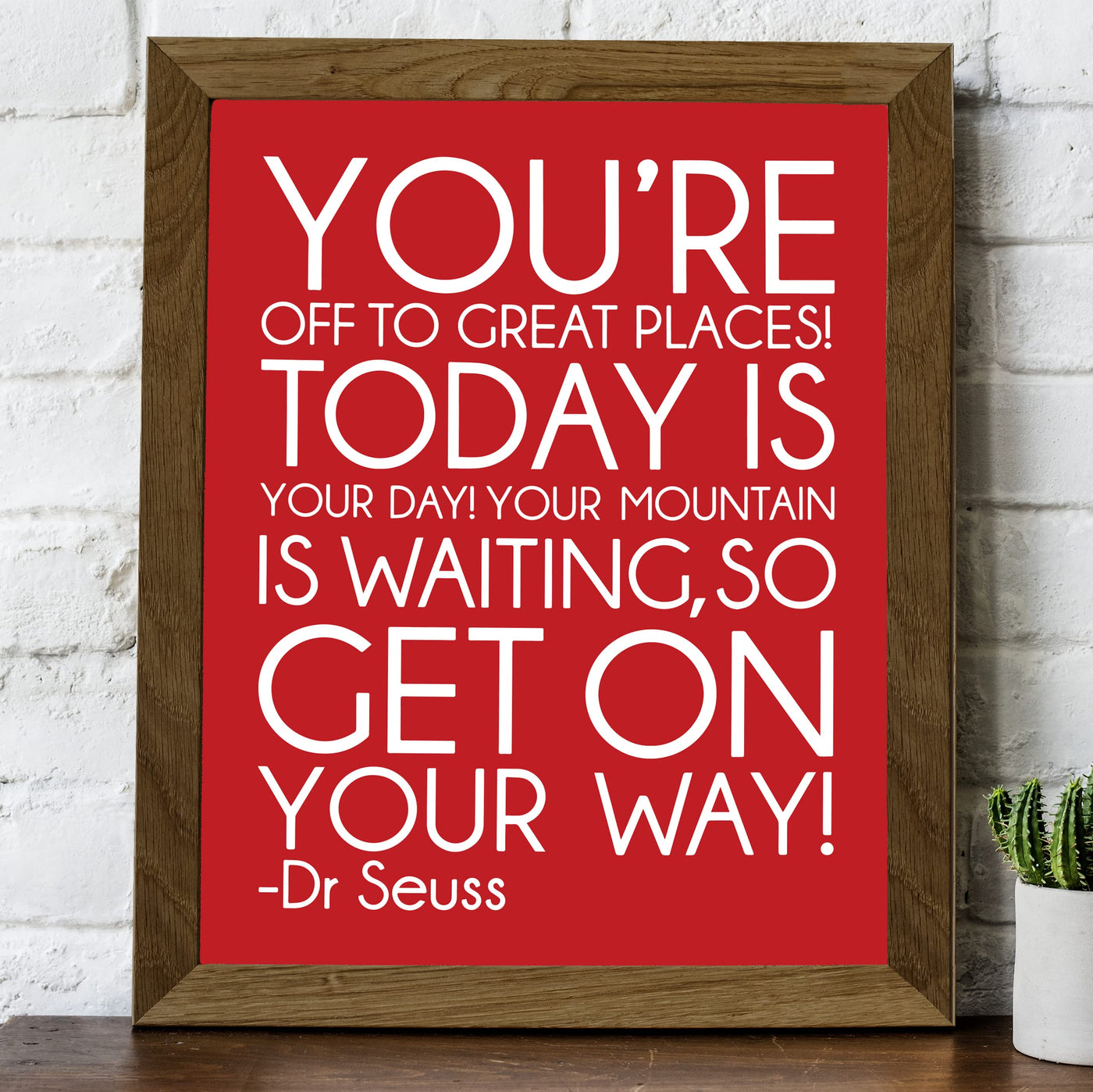 Dr. Seuss Quotes Wall Art-"You're Off to Great Places-Today Is Your Day" -8x10" Inspirational Kids Classroom Print-Ready to Frame. Motivational Home-Office-Nursery-Playroom Decor. Funny Sign for All!