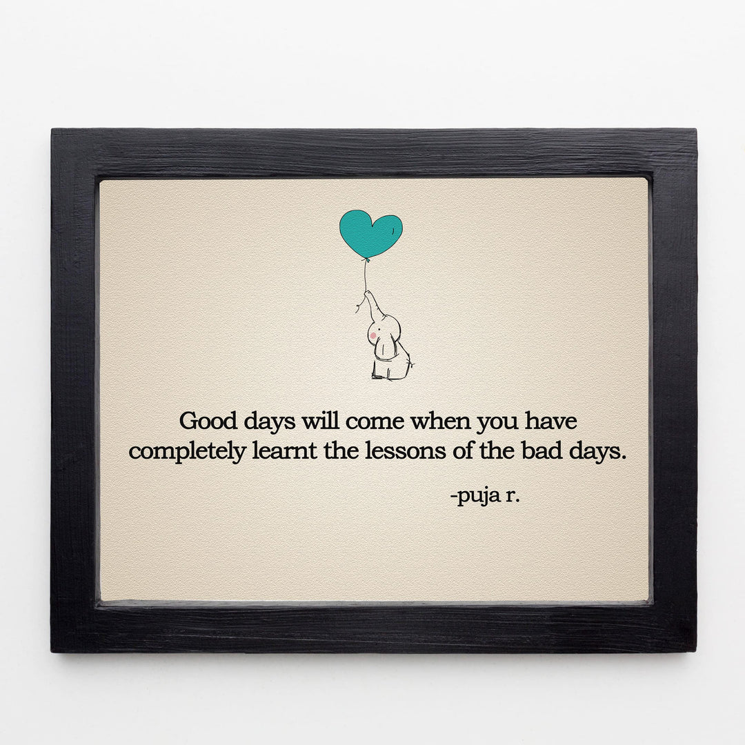Good Days Will Come- Inspirational Quotes Wall Art -10 x 8" Modern Print w/Elephant &amp; Heart Balloon Picture -Ready to Frame. Motivational Home-Office-School Decor. Great Life Lesson &amp; Gift!