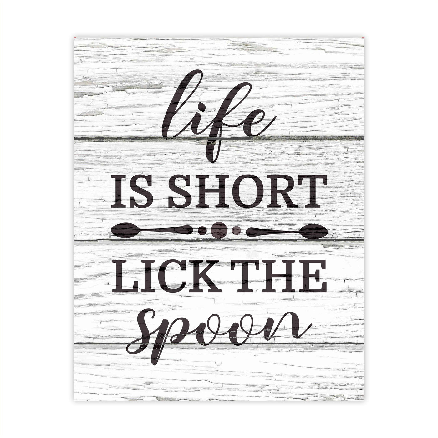 Life Is Short-Lick the Spoon Funny Kitchen Wall Art Sign -8x10" Inspirational Poster Print w/Distressed Wood Design-Ready to Frame. Rustic Home-Farmhouse-Dining Decor. Great Gift! Printed on Paper.