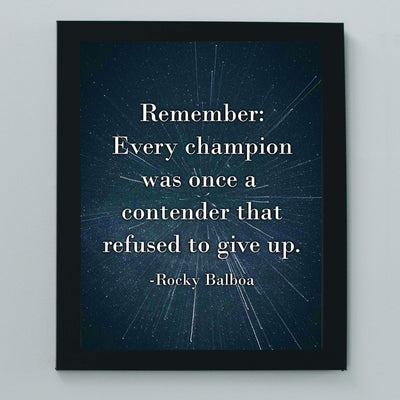 Rocky Balboa Quotes-"Every Champion-Contender Who Refused To Give Up" Motivational Wall Art -8 x 10" Starry Galaxy Print-Ready to Frame. Home-Office-School-Dorm Decor. Great Inspirational Sign!