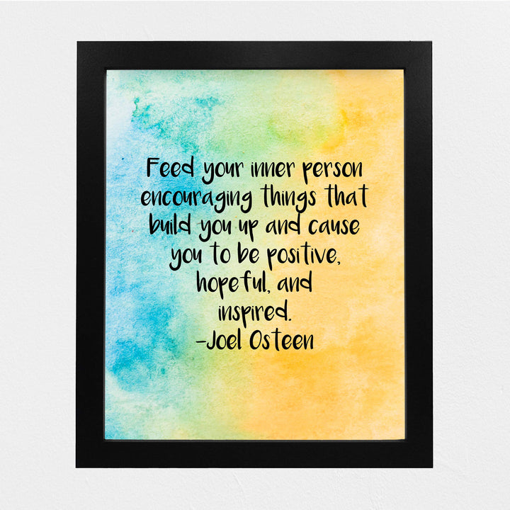 Joel Osteen Quotes-"Feed Your Inner Person Encouraging Things" Inspirational Christian Wall Art-8x10" Abstract Art Print-Ready to Frame. Home-Office-Church-School Decor. Be Positive-Hopeful-Inspired!