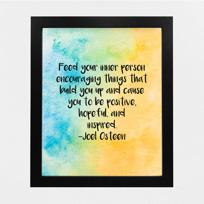 Joel Osteen Quotes-"Feed Your Inner Person Encouraging Things" Inspirational Christian Wall Art-8x10" Abstract Art Print-Ready to Frame. Home-Office-Church-School Decor. Be Positive-Hopeful-Inspired!