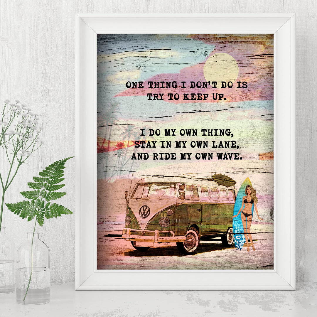 One Thing I Do-Ride My Own Wave Fun Beach Themed Sign-8 x 10" Retro Van w/Surfer Girl Wall Art Print-Ready to Frame. Rustic Wood Design. Home-Beach House-Ocean Theme Decor. Printed on Photo Paper.