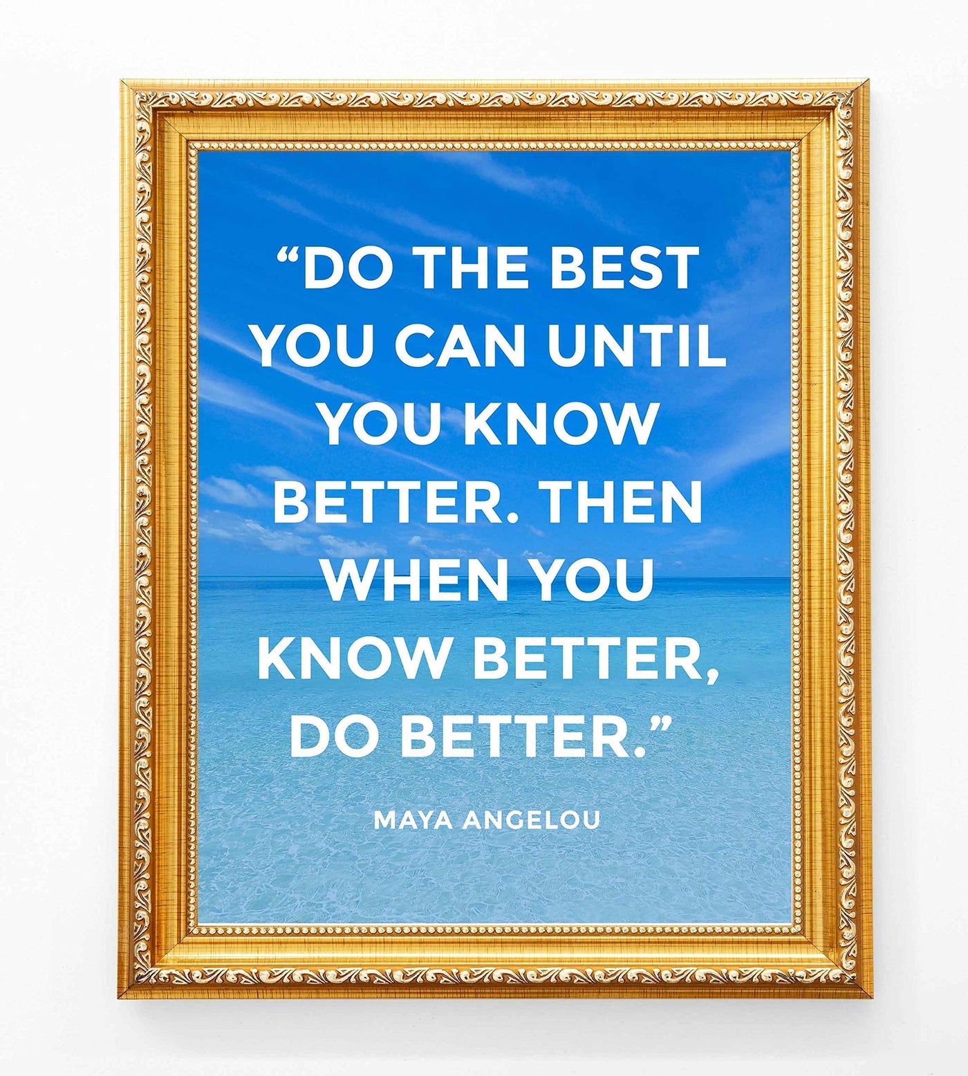 Maya Angelou-"When You Know Better-Do Better"-Inspirational Quotes Wall Art-8 x 10" Typographic Ocean Print-Ready to Frame. Positive Decor for Home-Office-Classroom. Great Gift of Motivation!