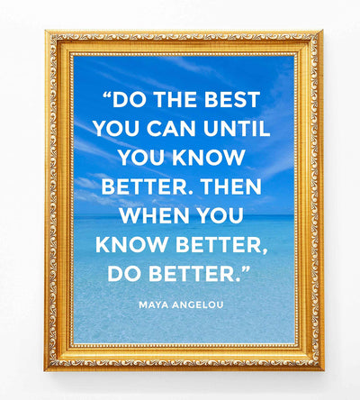 Maya Angelou-"When You Know Better-Do Better"-Inspirational Quotes Wall Art-8 x 10" Typographic Ocean Print-Ready to Frame. Positive Decor for Home-Office-Classroom. Great Gift of Motivation!