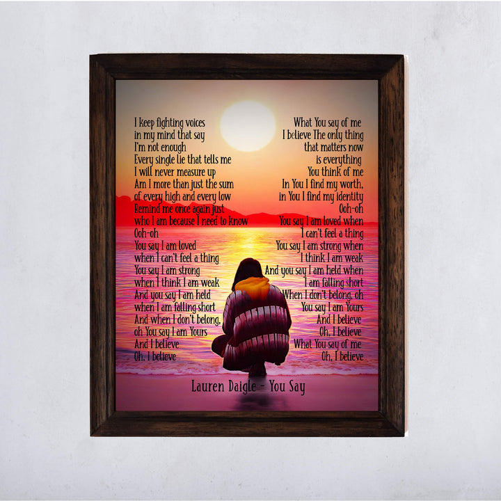 Lauren Daigle-"I Believe" You Say Song Lyrics Wall Art -11 x 14" Worship Music Poster Print-Ready to Frame. Inspirational Home-Office-Studio-Church-Dorm Decor. Perfect Gift for Christian Music Fans!
