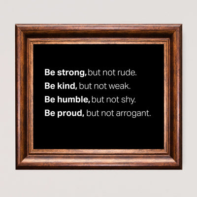 Be Strong But Not Rude Motivational Quotes Wall Art -10 x 8" Inspirational Typographic Black and White Picture Print -Ready to Frame. Home-Office-Classroom-Gym Decor. Great Gift for Motivation!