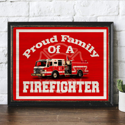 Proud Family Of A Firefighter Rustic Fire Department Wall Art-14 x11" Wall Decor Prints-Ready to Frame. Home-Office Decor. Perfect for Man Cave-Bar-Garage-Fire Stations! Great Gift for All Firemen!