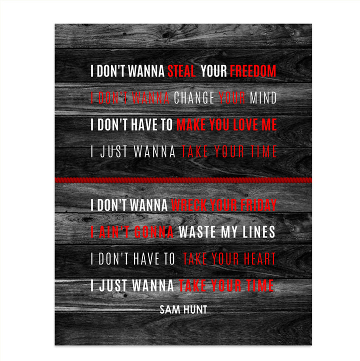 Sam Hunt-"I Just Wanna Take Your Time"-Wall Art Sign- 8 x 10" Song Lyric Poster Print w/Distressed Wood Design-Ready to Frame. Perfect Home-Studio-Bar-Cave Decor. Great Gift for Country Music Lovers!