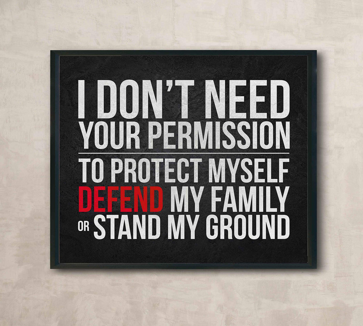 Don't Need Your Permission to Defend My Family-10 x 8" Patriotic Wall Art Sign-Ready to Frame. Pro-Constitutional Poster Print. Perfect Decor for Home-Office-Garage-Gun Shop. Great Gift for All!