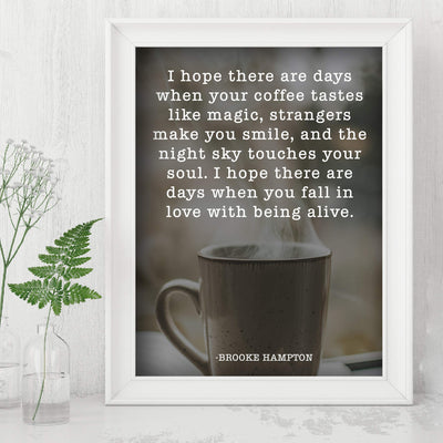 Fall In Love With Being Alive-Brooke Hampton Inspirational Quotes Wall Art-8 x 10" Typographic Coffee Print-Ready to Frame. Motivational Home-Office-School-Dorm Decor. Positive Gift of Inspiration!