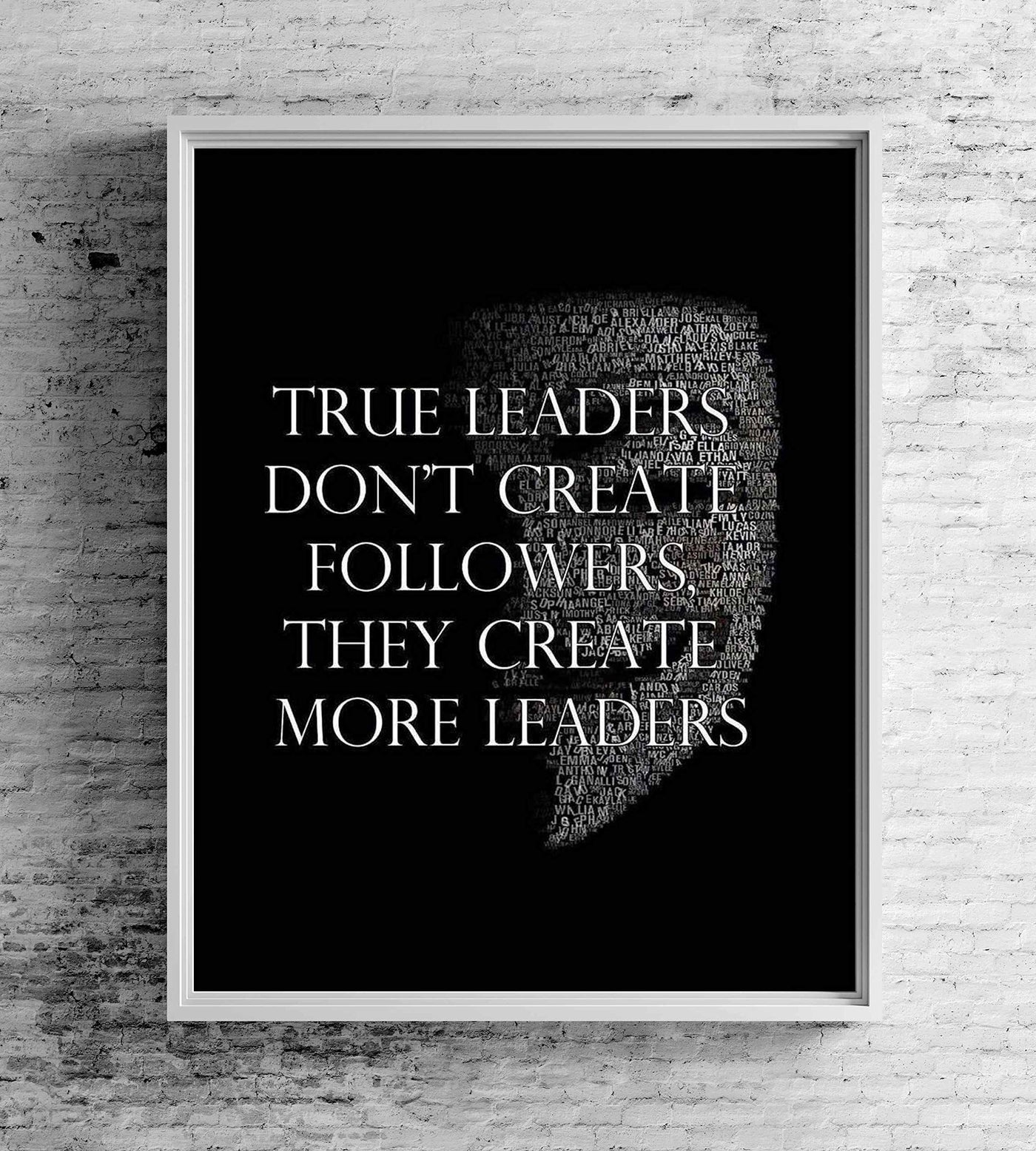 True Leaders Don't Create Followers-Motivational Quotes Wall Art-8 x 10" Modern Inspirational Poster Print w/Anonymous Mask Word Art Silhouette-Ready to Frame. Perfect Home-Office-School Decor!