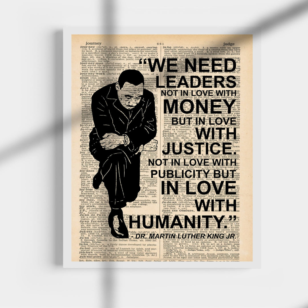 Martin Luther King Jr. Quotes-"We Need Leaders in Love With Justice"-Famous Political Wall Art -11 x 14" Typographic History Print-Ready to Frame. Inspirational Home-Office-School-Library Decor!