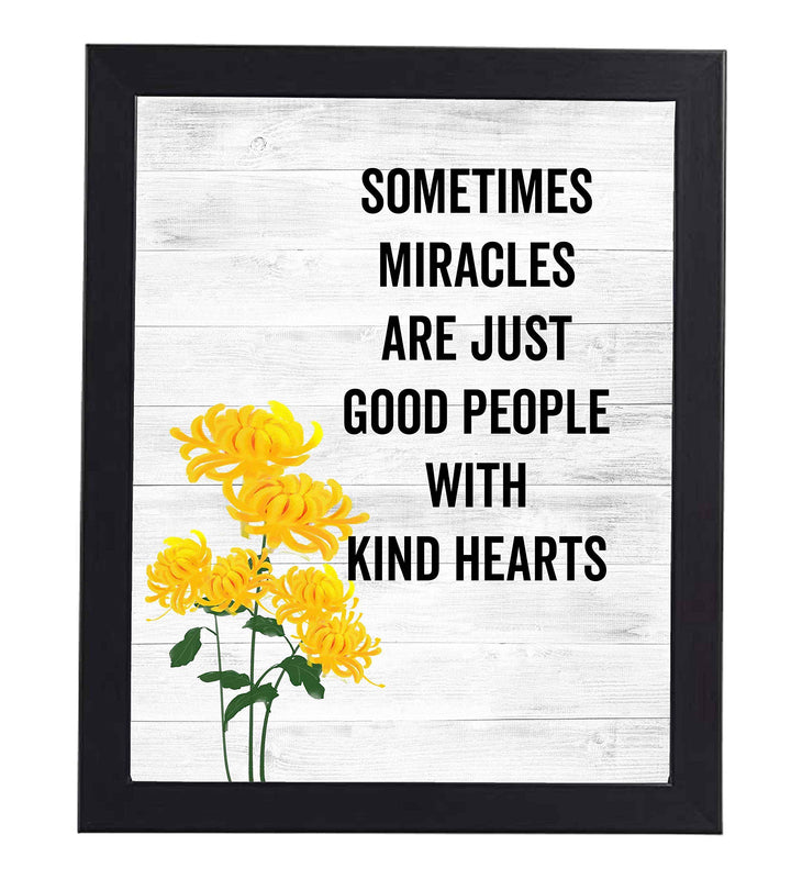 Miracles-Good People With Kind Hearts Inspirational Quotes Wall Art -8 x 10" Floral Typographic Poster Print w/Distressed Wood Design-Ready to Frame. Positive Home-Office-Christian-Classroom Decor!