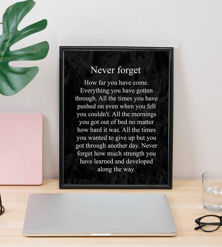 ?Never Forget-How Far You Have Come? Motivational Wall Art Sign -8 x 10" Modern Typographic Poster Print-Ready to Frame. Perfect Home-Office-Studio-School-Dorm Decor. Great Inspirational Gift!