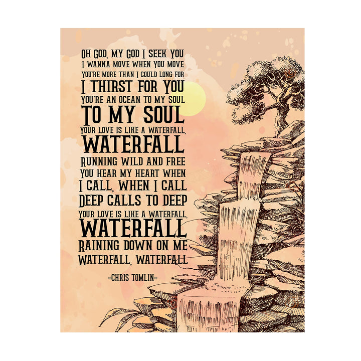 Chris Tomlin-"Waterfall" Song Lyrics Wall Art -11 x 14" Worship Music Poster Print -Ready to Frame. Inspirational Home-Office-Studio-Church-Dorm Decor. Perfect Gift for Christian Music Fans!