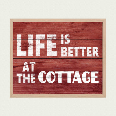 Life Is Better At The Cottage- Rustic Sign Print -10 x 8" Wall Art Print- Ready to Frame. Distressed Wood Sign Replica Print. Wall Decor- Perfect for Home-Cabin-Deck-Lodge-Lake. Great Gift!