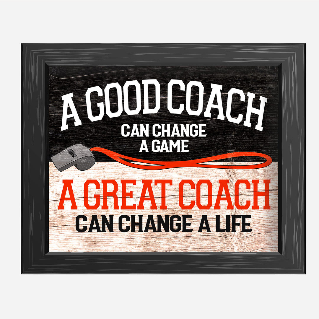 A Great Coach Can Change a Life- Motivational Quotes Wall Art- 10 x 8" Inspirational Sign Print-Ready to Frame. Ideal for Home-School-Gym-Coach-Locker Room Decor. All Sports, Hobbies &amp; Skills.