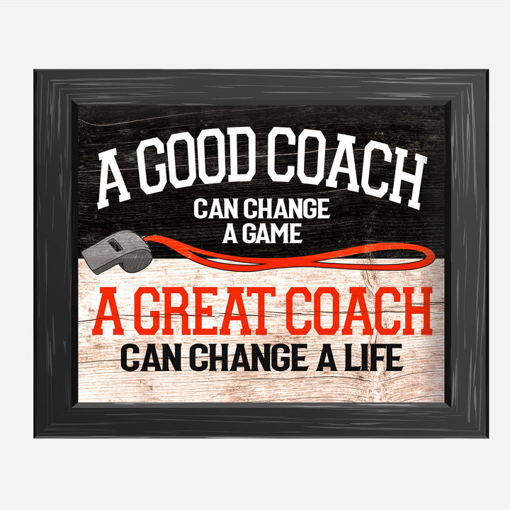 A Great Coach Can Change a Life- Motivational Quotes Wall Art- 10 x 8" Inspirational Sign Print-Ready to Frame. Ideal for Home-School-Gym-Coach-Locker Room Decor. All Sports, Hobbies &amp; Skills.