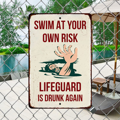 Swim at Your Own Risk Metal Signs Vintage Wall Art -8 x 12" Funny Rustic Outdoor Sign for Beach, Pool, Patio, Tiki Bar - Retro Tin Sign Decor for Home-Cabin-Lake-Backyard Accessories -Gifts!