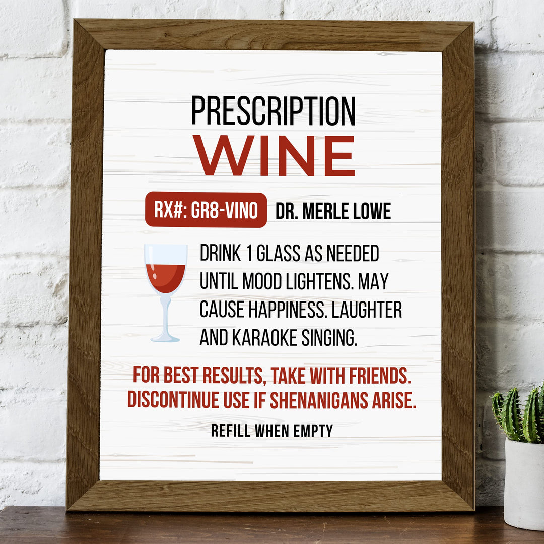 Prescription Wine -Drink One Glass As Needed Funny Wine Sign -8 x 10" Modern Typographic Wall Art Print-Ready to Frame. Humorous Home-Kitchen-Bar-Cave Decor. Perfect Gift for All Wine Lovers!